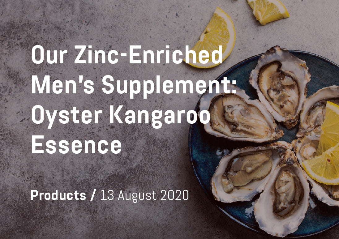 Our Zinc-Enriched Men's Supplement: Oyster Kangaroo Essence, Products, 13 August 2020